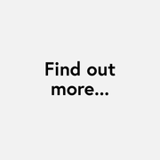 Find out more