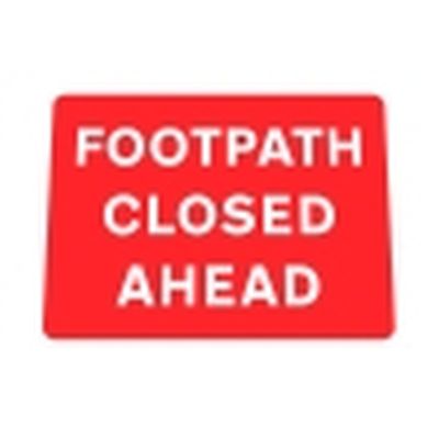 Footpath Closed Ahead Q-Sign Face