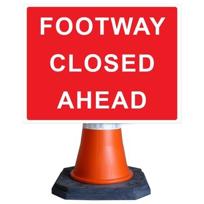 Footway Closed Ahead Cone Sign