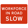 Jazz Sign Plate 300mm Centres - Workforce In Road Slow - 1050 x 750mm