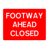 Jazz Sign Plate 300mm Centres - Footway Ahead Closed - 600 x 450mm