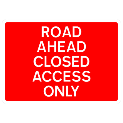 Jazz Sign Plate 300mm Centres - Road Ahead Closed Access Only - 1050 x 750mm