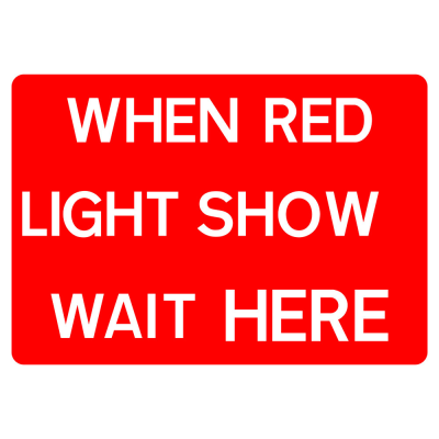 Bilingual Jazz Sign Plate 300mm Centres – When Red Light Shows Wait Here - 1050 x 750mm