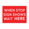 Bilingual Jazz Sign Plate 300mm Centres – When Stop Sign Shows Wait Here - 1050 x 750mm